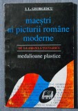 I.L. Georgescu - Maeștri ai picturii rom&acirc;ne moderne (de la Aman la Țuculescu)