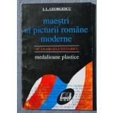 I.L. Georgescu - Maeștri ai picturii rom&acirc;ne moderne (de la Aman la Țuculescu)