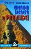 Max Toth, Greg Nielsen - Energia secreta a Piramidei