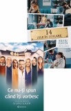 Ce nu-ti spun cand iti vorbesc + 14 zile in&nbsp;izolare - Editura Bookzone