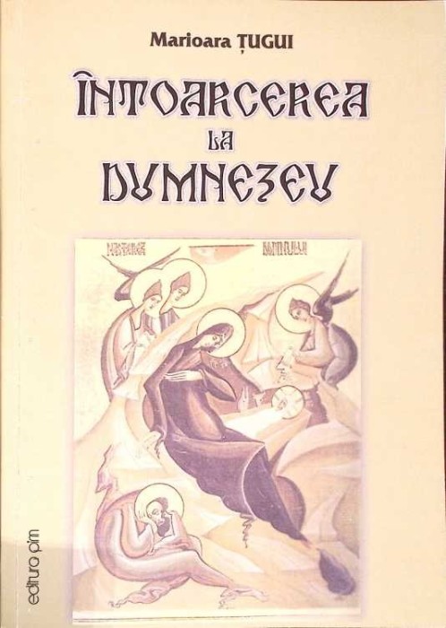 INTOARCEREA LA DUMNEZEU-MARIOARA TUGUI-275940