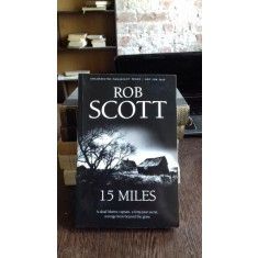 15 MILES - ROB SCOTT