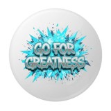 Cumpara ieftin Insigna rotunda Go For Greatness, 58 mm, design urban turcoaz, ac metalic