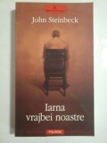 Iarna vrajbei noastre - John Steinbeck