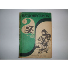 Radioreceptia A Z Mica Enciclopedie Pentru Tineret - Colectiv ,552058