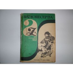 Radioreceptia A Z Mica Enciclopedie Pentru Tineret - Colectiv , 20734