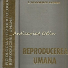Reproducerea Umana - I. Teodorescu Exarcu, I. Dumitru