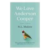 We Love Anderson Cooper