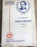 F.1 Carte Opere Complete Vol I - Al. Odobescu (aprox 1930) Ed Cartea Romaneasca. Ed IV-a, Clasicii Romani, stare uzata, vezi poze.
