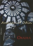 Oradea - Aurel Chiriac (coord.) - Editia a II-a, Muzeului Tarii Crisurilor, 2002, 145 pagini, coperta cartonata, 21x30 cm