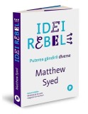 Idei rebele Puterea gandirii diverse Matthew Syed carte non-fictiune paperback dezvoltare personala