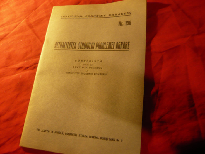 C.Stoicescu - Actualitatea studiului Problemei Agrare 1933 , 24 pag , Ed.Lupta