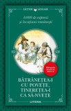 Batranetea-i cu povete tineretea-i ca sa-nvete. 6000 de expresii si locutiuni romanesti