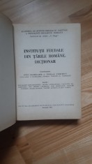 Nicolae Stoicescu , Florin Constantiniu - Institutii Feudale din Tarile Romane . Dictionar (1988) istoria evului mediu romanesc evul mediu feudalism