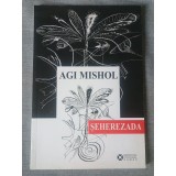 Agi Mishol - Șeherezada (ilustrații de Devis Grebu; ICR, 2008)