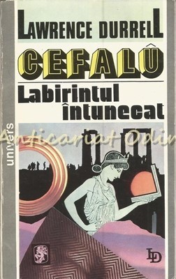 Cefalu. Labirintul Intunecat - Lawrence Durrell foto