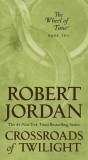 Crossroads of Twilight | Robert Jordan, Tor Books