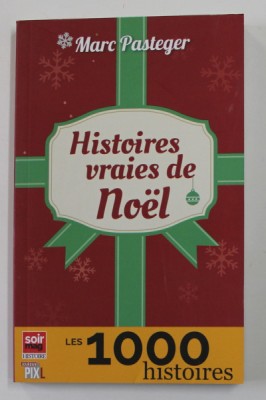 HISTOIRES VRAIES DE NOEL par MARC PASTEGER , 2015 foto