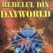 Philip Jose Farmer - Rebelul din Dayworld (Editia: 2000)