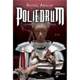 Rafael Abalos - POLIEDRUM - La Prophetie du Heros