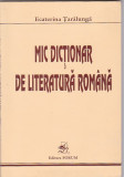 ECATERINA TARALUNGA - MIC DICTIONAR DE LITERATURA ROMANA