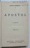 APOSTOL , roman de CEZAR PETRESCU , EDITIE INTERBELICA * LEGATURA VECHE