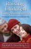 Raising Children Compassionately (Rcc): Parenting the Nonviolent Communication Way