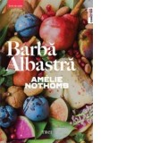 Barba Albastra - Amelie Nothomb, Claudiu Constantinescu