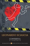 Contextul. O parodie - Paperback brosat - Leonardo Sciascia - Humanitas