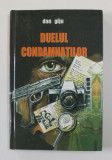 DUELUL CONDAMNATILOR de DAN GIJU , 2006