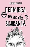 Fericirea e un ac de siguranta - Razvan Exarhu - Editura Curtea Veche