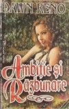 AMBITIE SI RAZBUNARE-DAWN RENO-239317