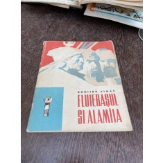 Dumitru Almas - Fluierasul si alamaia (ilustratii de Roni Noel)