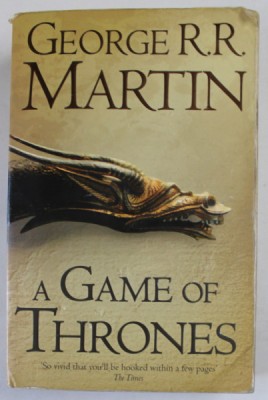A GAME OF THRONES , by GEORGE R.R. MARTIN , BOOK ONE OF &amp;#039;&amp;#039; A SONG OF ICE AND FIRE &amp;#039;&amp;#039; , 2011 foto