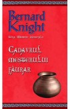 Cadavrul mesterului faurar - Bernard Knight