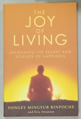 THE JOY OF LIVING, UNLOCKING THE SECRET AND SCIENCE OF HAPPINESS by YONGEY MINGYUR RINPOCHE and ERIC SWANSON , 2009 foto