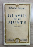 Glasul de pe Munte Regina Maria - Semnatura Olografa, Editie Princeps, Cartea Romaneasca, 126 pagini, Bibliofilie