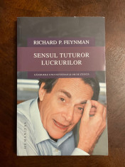 Richard Feynman - SENSUL LUCRURILOR (Ca nouă!) foto