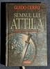 Semnul lui Attila - Guido cervo