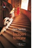 Incaperi ferecate - Care Santos