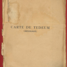 "Carte de Tedeum (DOXOLOGII) la diferite prilejuri obstesti"