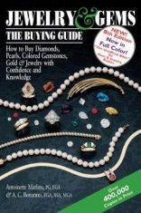 Jewelry &amp; Gems the Buying Guide, 8th Edition: How to Buy Diamonds, Pearls, Colored Gemstones, Gold &amp; Jewelry with Confidence and Knowledge