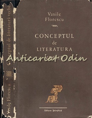 Conceptul De Literatura Veche - Vasile Florescu foto