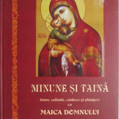 Minune si taina. Imne, colinde, cantece si plangeri cu Maica Domnului – Traian Dorz