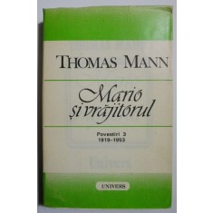 Mario si vrajitorul Povestiri 3 - Thomas Mann