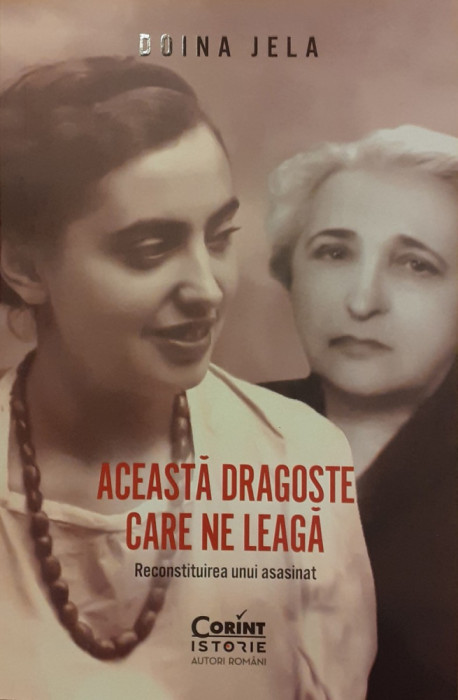 Aceasta dragoste care ne leaga Reconstituirea unui asasinat