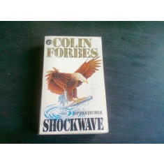 OPERATIUNEA SHOCKWAVE - COLIN FORBES