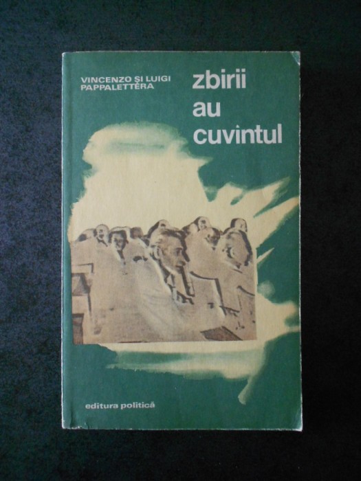 Vincenzo si Luigi Pappalettera - Zbirii au cuvantul. SS-istii si detinutii kapo