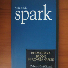 Muriel Spark - Domnisoara Brodie in floarea varstei