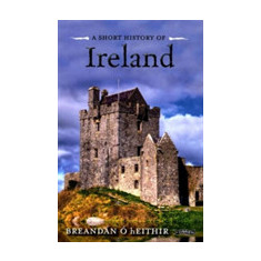 A Short History of Ireland | Breandan O hEithir